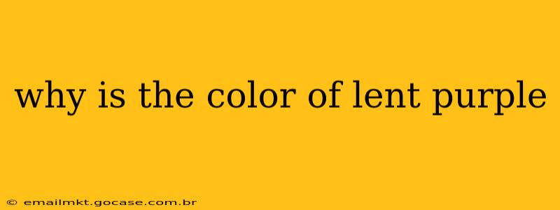 why is the color of lent purple