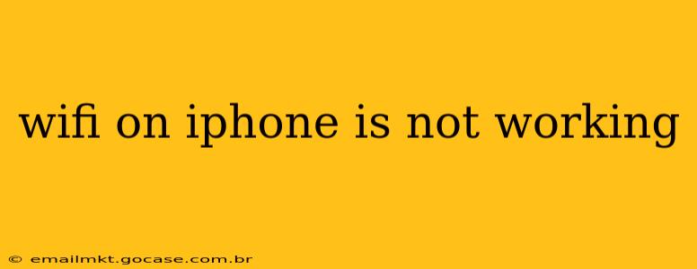 wifi on iphone is not working