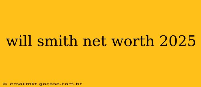 will smith net worth 2025