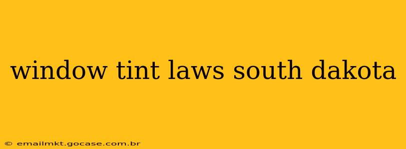 window tint laws south dakota