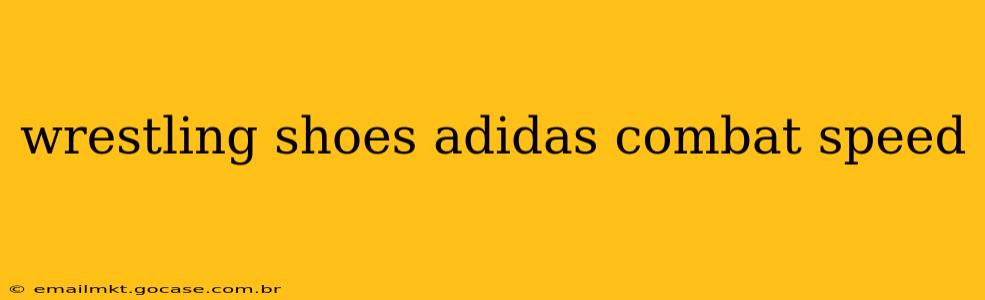 wrestling shoes adidas combat speed