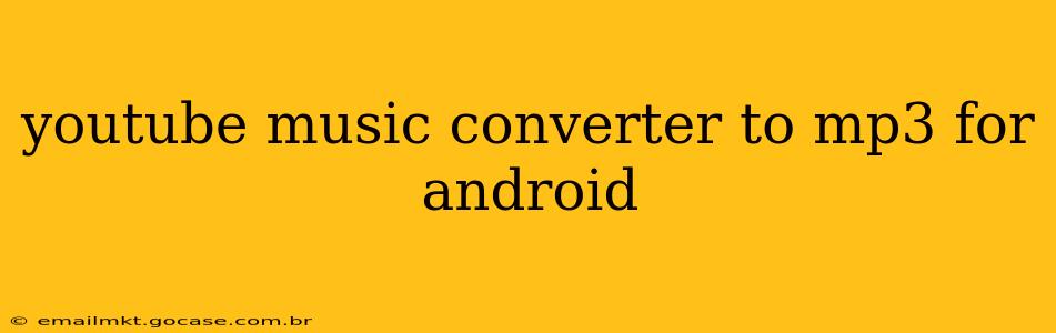 youtube music converter to mp3 for android